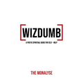 Wizdumb, A Poetic Spiritual Guide For Self Help