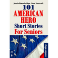 101 American Hero Short Stories for Seniors: Large Print easy to read book for Seniors with Dementia, Alzheimer's or memory issues