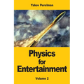 Physics for Entertainment: Volume 2