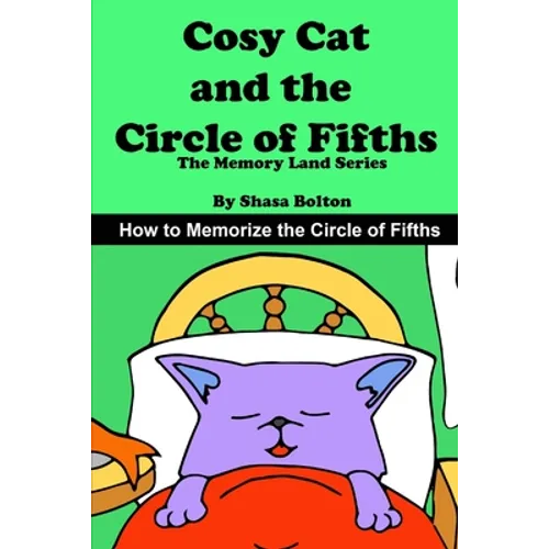 Cosy Cat and the Circle of Fifths: How to Memorize the Circle of Fifths
