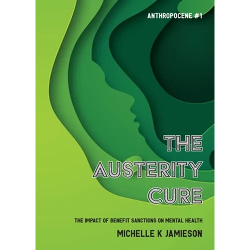 The Austerity Cure: The Impact of Benefit Sanctions on Mental Health