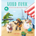 I Love Music - World Music: A Sound Board Book with Flaps