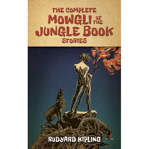 The Complete Mowgli of the Jungle Book Stories