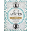 Gin Austen: 50 Cocktails to Celebrate the Novels of Jane Austen - A Cocktail Book