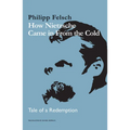How Nietzsche Came in from the Cold: Tale of a Redemption