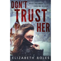 Don't Trust Her