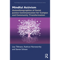 Mindful Activism: Autoethnographies of Social Justice Communication for Campus and Community Transformation