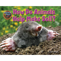 How Do Animals Help Make Soil?
