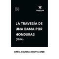 Travesía de una dama por Honduras (1884)
