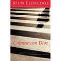 Camine Con Dios: Encuentre Una Intimidad Conversacional Con Dios