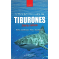 Tiburones para niños: El libro definitivo sobre tiburones con más de 100 datos sorprendentes, fotografías y cuestionarios