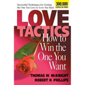 Love Tactics: How to Win the One You Want