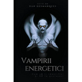 Vampirii energetici: Cum să îi identifici și să te protejezi