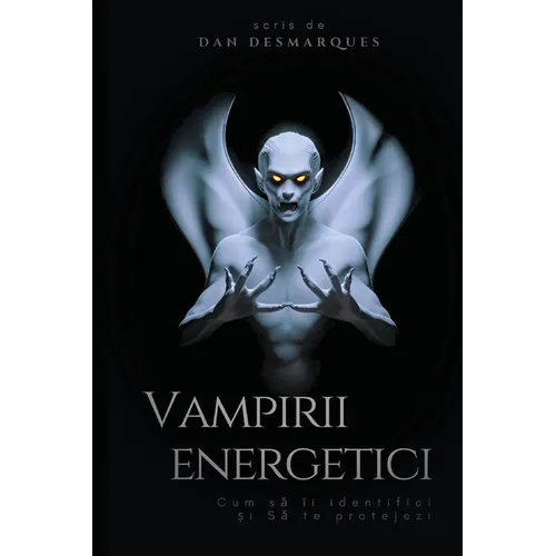 Vampirii energetici: Cum să îi identifici și să te protejezi