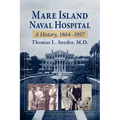 Mare Island Naval Hospital: A History, 1864-1957