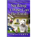 Striking A Pose Can Be Fatal: A Senior Sleuthing Club Cozy Mystery - Book 10