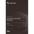 Functional Lubricating Materials