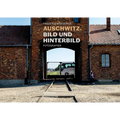Auschwitz. Bild Und Hinterbild: Fotografien