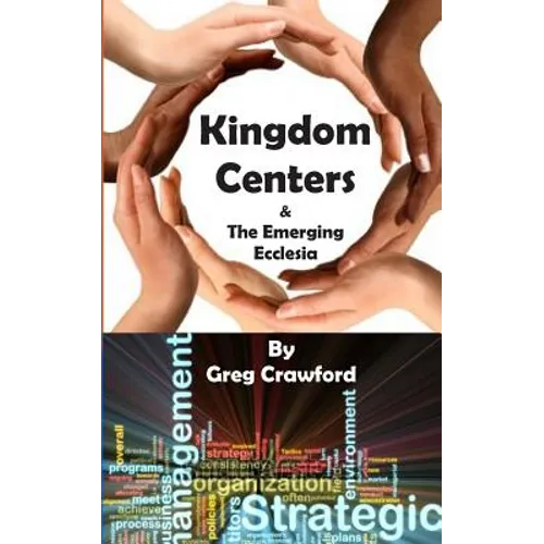 Kingdom Centers and the Emerging Ecclessia