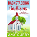 Backstabbing and Baptisms: A Mill Valley Cozy Mystery