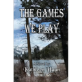 The Games We Play