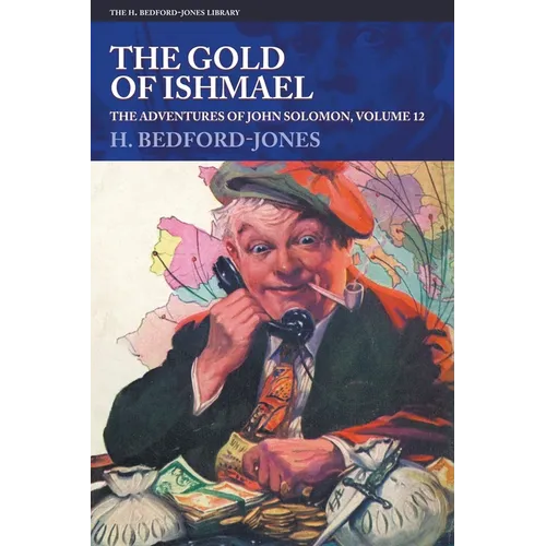 The Gold of Ishmael: The Adventures of John Solomon, Volume 12