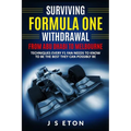 Surviving Formula One Withdrawal from Abu Dhabi to Melbourne: Techniques Every F1 Fan Needs to Know to Be the Best They Can Possibly Be