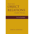 Short-Term Object Relations Couples Therapy: The Five-Step Model