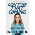 Didn't See That Coming: Putting Life Back Together When Your World Falls Apart