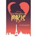 For The Love of Paris