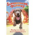 Rocky and Nova Don't Need Doors