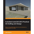 Autodesk AutoCAD 2013 Practical 3D Drafting and Design