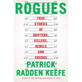 Rogues: True Stories of Grifters, Killers, Rebels and Crooks