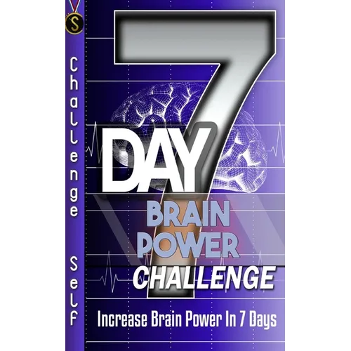 7-Day Brain Power Challenge: Increase Brain Power In 7 Days
