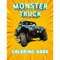 Monster Truck Coloring Book: A coloring book with 40 Monster Trucks. For Children and Adults, Perfect to relax and relieve stress. (Coloring Book F