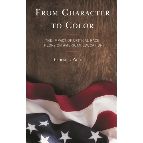 From Character to Color: The Impact of Critical Race Theory on American Education