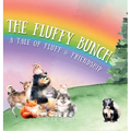 The Fluffy Bunch: A Tale of Fluff and Friendship