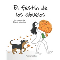 El Festín de los Abuelos: Un cuento de Día de Muertos