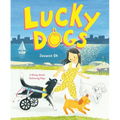 Lucky Dogs: A Story about Fostering Pups