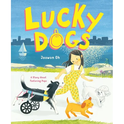 Lucky Dogs: A Story about Fostering Pups