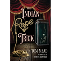 The Indian Rope Trick And Other Violent Entertainments