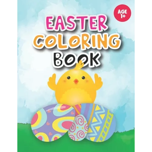 Easter coloring book: Coloring for Toddlers, Preschool Children & Kindergarten full with bunnies, rabbits, Easter eggs and more