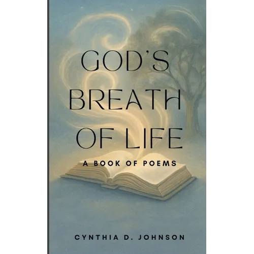 God's Breath of Life: A Book of Poems