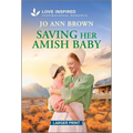 Saving Her Amish Baby: An Uplifting Inspirational Romance