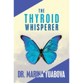The Thyroid Whisperer