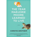 The Year Marjorie Moore Learned to Live