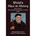 Wiclif's Place in History: Three Lectures Delivered Before the University of Oxford in 1881