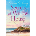Secrets of Willow House: A heartwarming and uplifting page turner set in Ireland