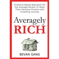 Averagely Rich: Evidence-Based Approach for the Average Person To Start Their Personal Finance and Investing Journey
