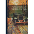Catalogue Of The H.d. Smith & Co: Carriage, Wagon And Sleigh Forgings